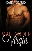 Mail Order Virgin (Mail Order Bride, #1) (eBook, ePUB) Mail Order Virgin (Mail Order Bride, #1) (eBook, ePUB)