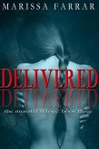 Delivered (The Monster Trilogy, #3) (eBook, ePUB)
