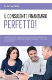 Il consulente finanziario perfetto! (eBook, ePUB)