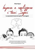 Impara a realizzare i tuoi sogni (eBook, ePUB)