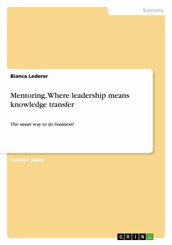 Mentoring. Where leadership means knowledge transfer