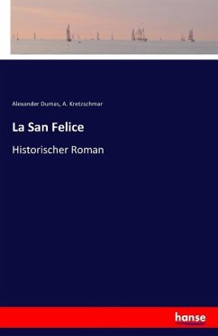 La San Felice - Dumas, Alexandre, der Ältere;Kretzschmar, A.