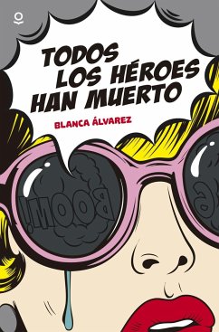 Todos los héroes han muerto - Álvarez, Blanca