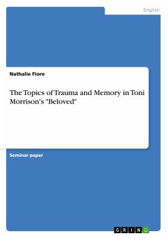 The Topics of Trauma and Memory in Toni Morrison's 