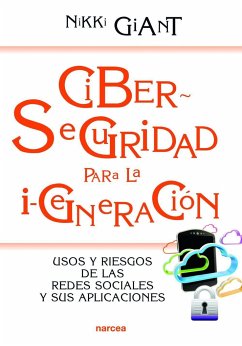 Ciberseguridad para la i-generación : usos y riesgos de las redes sociales y sus aplicaciones - Giant, Nikki