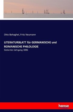 LITERATURBLATT für GERMANISCHE und ROMANISCHE PHILOLOGIE - Behaghel, Otto;Neumann, Fritz