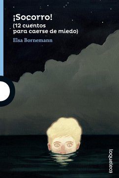 ¡Socorro!. 12 cuentos para caerse de miedo - Bornemann, Elsa