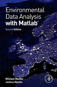 Environmental Data Analysis with MATLAB - Menke, William;Menke, Joshua