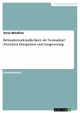 Behindertenfeindlichkeit als Normalität? Zwischen Integration und Ausgrenzung