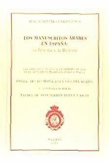 Los manuscritos árabes en España : su historia y la historia