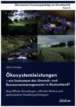 Ökosystemleistungen - ein Instrument des Umwelt- und Ressourcenmanagements in Deutschland? - Schüler, Stefan