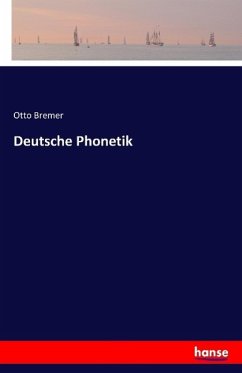Deutsche Phonetik - Bremer, Otto