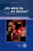 ¿Als wärst du ein Zeichen¿. Zur Poetik von Rilkes Spätlyrik / Band 1: Das elegische Werk