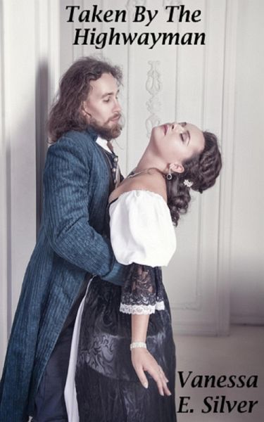 Taken by the Highwayman (eBook, ePUB) Taken by the Highwayman (eBook, ePUB)