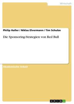 Die Sponsoring-Strategien von Red Bull (eBook, ePUB) - Haller, Philip; Elvermann, Niklas; Schulze, Tim