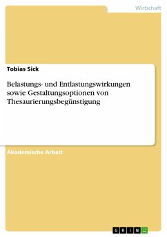 Belastungs- und Entlastungswirkungen sowie Gestaltungsoptionen von Thesaurierungsbegünstigung (eBook, ePUB) - Sick, Tobias