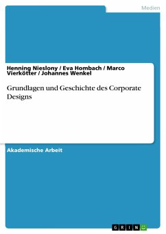 Grundlagen und Geschichte des Corporate Designs (eBook, ePUB) - Nieslony, Henning; Hombach, Eva; Vierkötter, Marco; Wenkel, Johannes