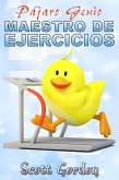 Pájaro Genio: Maestro de Ejercicios (eBook, ePUB)