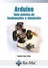 Arduino : guía práctica de fundamentos y simulación - López Aldea, Eugenio