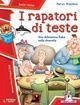 I rapatori di teste I rapatori di teste