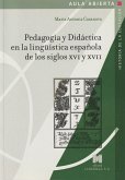 Pedagogía y didáctica en la lingüística española de los siglos XVI y XVII