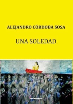 Una soledad - Córdoba Sosa, Alejandro