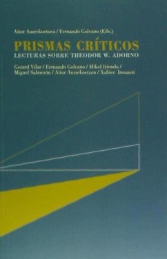 Prismas críticos : lecturas sobre Theodor W. Adorno - Golvano Gutiérrez, Fernando