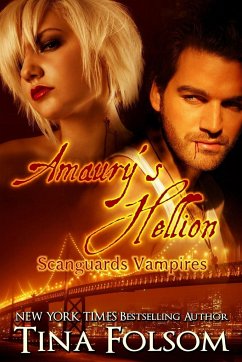 Amaury's Hellion (Scanguards Vampires #2) - Folsom, Tina