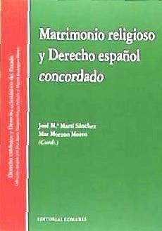 Matrimonio religioso y derecho español concordado - Martí Sánchez, José María