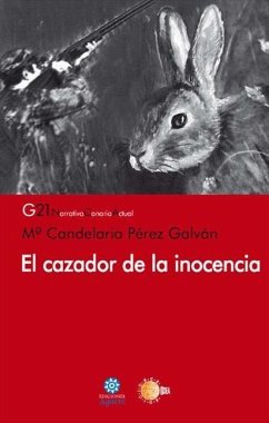 El cazador de la inocencia - Pérez Galván, María Candelaria