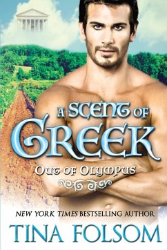 A Scent of Greek (Out of Olympus #2) - Folsom, Tina