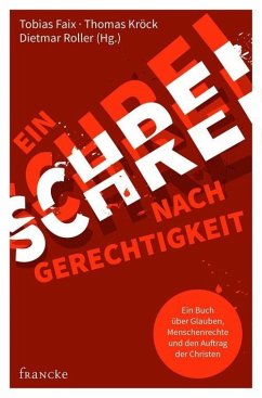 Ein Schrei nach Gerechtigkeit (eBook, ePUB) - Faix, Tobias; Kröck, Thomas; Roller, Dietmar