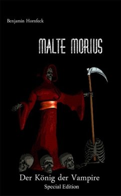 Malte Morius Der König der Vampire Special Edition (eBook, ePUB) - Hornfeck, Benjamin