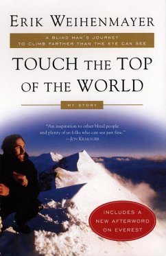 Touch the Top of the World (eBook, ePUB) - Weihenmayer, Erik