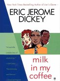 Milk in My Coffee (eBook, ePUB) Milk in My Coffee (eBook, ePUB)
