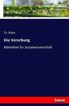 Die Vererbung - Ribot, Th.