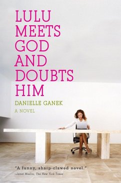Lulu Meets God and Doubts Him (eBook, ePUB) - Ganek, Danielle
