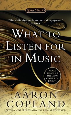 What to Listen For in Music (eBook, ePUB) - Copland, Aaron