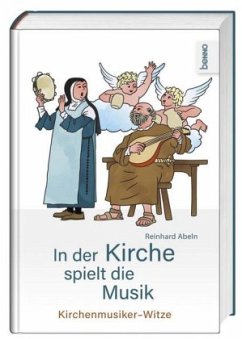 In der Kirche spielt die Musik - Abeln, Reinhard