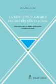La résolution amiable des différends en Suisse La résolution amiable des différends en Suisse