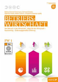 Betriebswirtschaft / Betriebswirtschaft FW 1 neuer Lehrplan - Greimel-Fuhrmann, Bettina; Geissler, Gerhard; Andre, Gabriele; Scheicher-Gálffy, Elisabeth