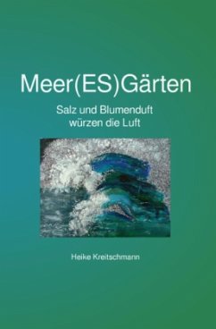 Meer(ES)Gärten - Kreitschmann, Heike