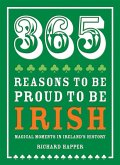 365 Reasons to be Proud to be Irish (eBook, ePUB)