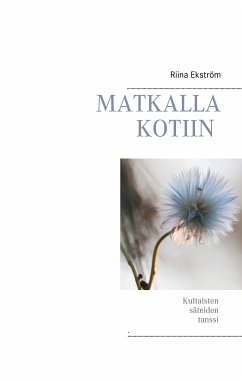 Matkalla Kotiin (eBook, ePUB) - Ekström, Riina