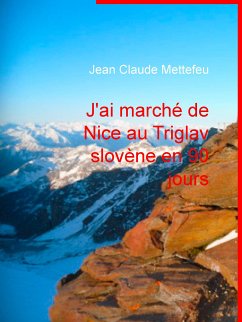 J'ai marché de Nice au Triglav slovène en 90 jours (eBook, ePUB)