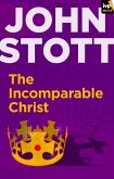 The Incomparable Christ (eBook, ePUB)