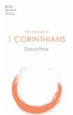 The Message of 1 Corinthians (eBook, ePUB) The Message of 1 Corinthians (eBook, ePUB)