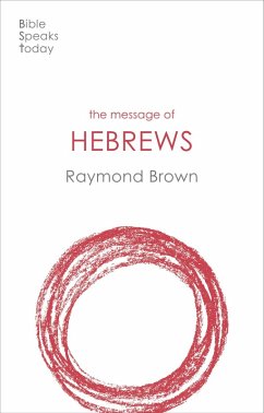 The Message of Hebrews (eBook, ePUB) - Brown, Raymond