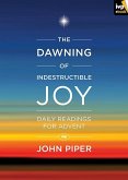 The Dawning of Indestructible Joy (eBook, ePUB)