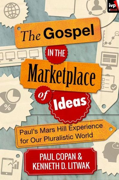 The Gospel in the Marketplace of Ideas (eBook, ePUB) The Gospel in the Marketplace of Ideas (eBook, ePUB)